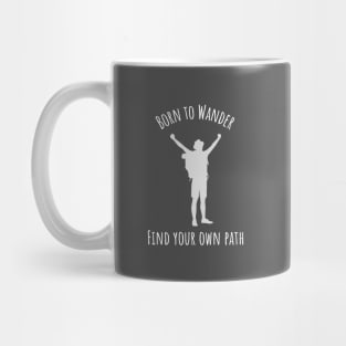 Born to Wander - Find your own path Male Mug